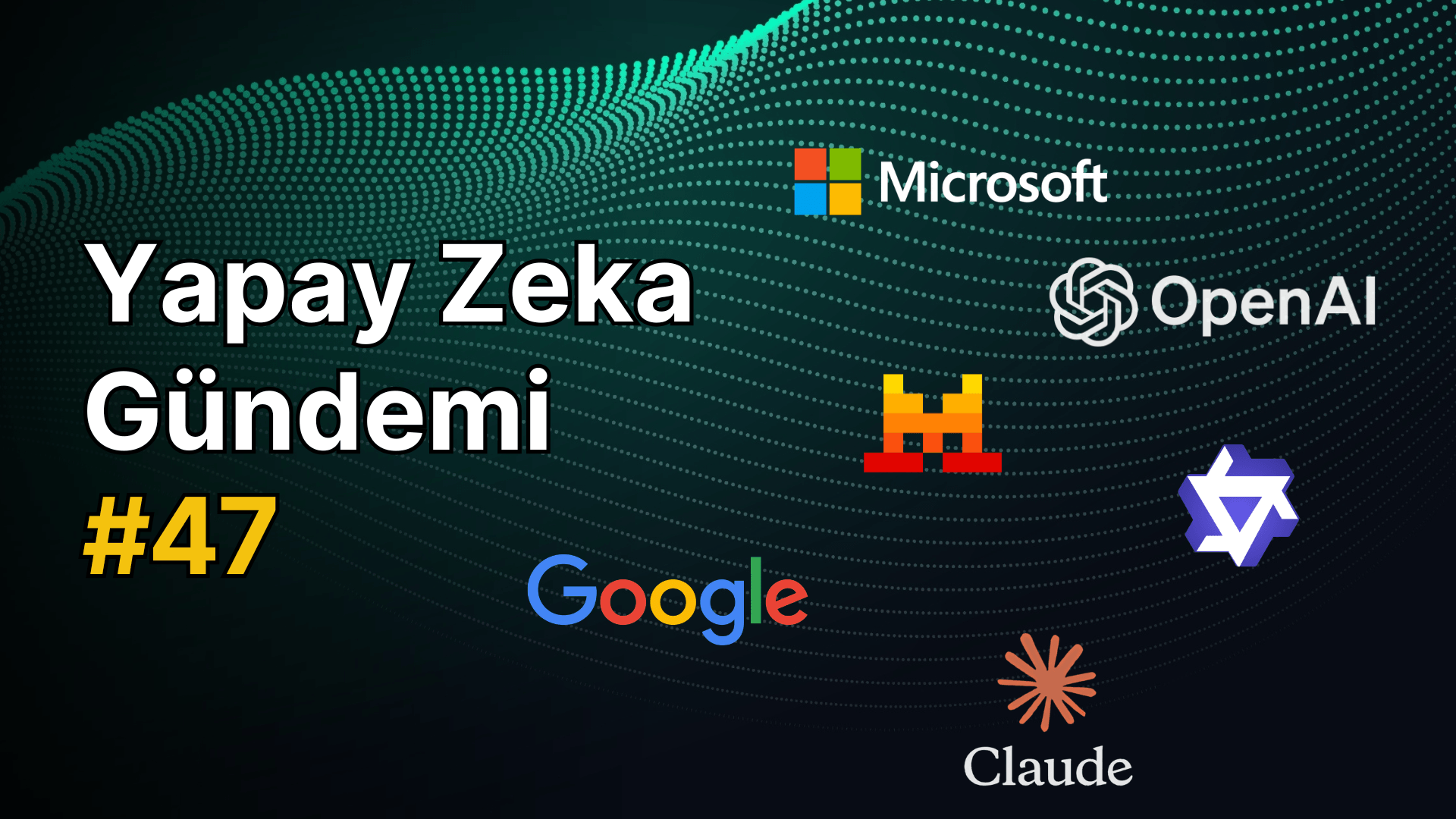 Süni İntellekt Gündemi #47